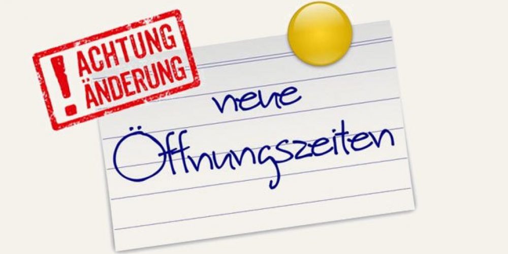 Neue Öffnungszeiten ab 2019