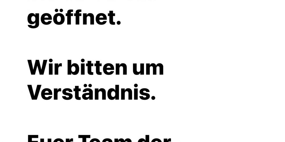 Montag den 29.8.22 nur von 17:15 Uhr bis 18:15 Uhr geöffnet. 